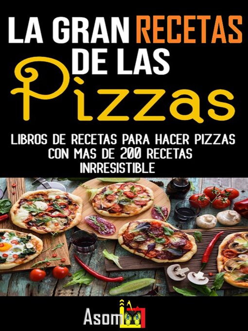 Title details for La gran recetas de las pizzas by Asomoo.Net - Available